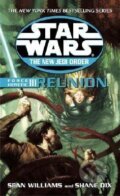 Kniha: Star Wars: Reunion (Sean Williams). , 2003 Kniha: Star Wars: Reunion (Sean Williams). , 2003