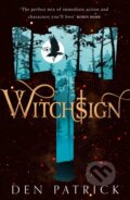 Kniha: Witchsign (Den Patrick). HarperCollins, 2019 Kniha: Witchsign (Den Patrick). HarperCollins, 2019