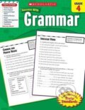Kniha: Grammar, Grade 4 (Scholastic). Scholastic, 2016 Kniha: Grammar, Grade 4 (Scholastic). Scholastic, 2016