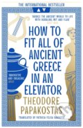 Kniha: How to Fit All of Ancient Greece in an Elevator (Theodore Papakostas). HarperCollins Publishers, 2025 Kniha: How to Fit All of Ancient Greece in an Elevator (Theodore Papakostas). HarperCollins Publishers, 2025