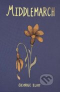 Kniha: Middlemarch (George Eliot). Wordsworth Editions, 2025 Kniha: Middlemarch (George Eliot). Wordsworth Editions, 2025