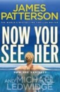 Kniha: Now You See Her (James Patterson). Arrow Books, 2012 Kniha: Now You See Her (James Patterson). Arrow Books, 2012