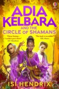 Kniha: Adia Kelbara and the Circle of Shamans (Isi Hendrix). Usborne, 2024 Kniha: Adia Kelbara and the Circle of Shamans (Isi Hendrix). Usborne, 2024