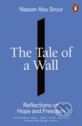 Kniha: The Tale of a Wall (Nasser Abu Srour). Penguin Books, 2025 Kniha: The Tale of a Wall (Nasser Abu Srour). Penguin Books, 2025