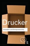 Kniha: Innovation and Entrepreneurship (F. Peter Drucker). Taylor and Francis, 2014 Kniha: Innovation and Entrepreneurship (F. Peter Drucker). Taylor and Francis, 2014