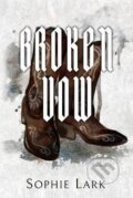Kniha: Broken Vow: Illustrated Edition (Sophie Lark). Ingram Publisher Services US, 2023 Kniha: Broken Vow: Illustrated Edition (Sophie Lark). Ingram Publisher Services US, 2023
