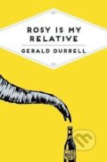 Kniha: Rosy Is My Relative (Gerald Durrell). Pan Macmillan, 2017 Kniha: Rosy Is My Relative (Gerald Durrell). Pan Macmillan, 2017