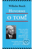 Kniha: Hovorme o tom! (Wilhelm Busch). ViViT, 2015 Kniha: Hovorme o tom! (Wilhelm Busch). ViViT, 2015
