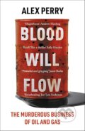 Kniha: Blood Will Flow (Alex Perry). Ithaka, 2026 Kniha: Blood Will Flow (Alex Perry). Ithaka, 2026