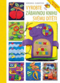 Kniha: Vyrobte zábavnou knihu svému dítěti (Veronika Kubáčová). Grada, 2018 Kniha: Vyrobte zábavnou knihu svému dítěti (Veronika Kubáčová). Grada, 2018