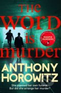 Kniha: The Word is Murder (Anthony Horowitz). Arrow Books, 2018 Kniha: The Word is Murder (Anthony Horowitz). Arrow Books, 2018