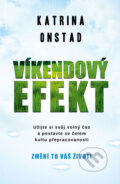 Kniha: Víkendový efekt (Katrina Onstad). Edice knihy Omega, 2018 Kniha: Víkendový efekt (Katrina Onstad). Edice knihy Omega, 2018