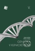 Genetika v klinické praxi V. - Radim Brdička, William Didden, Galén, 2018