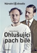 Kniha: Ohlušující pach bílé (Stefano Massini). Národní divadlo, 2013 Kniha: Ohlušující pach bílé (Stefano Massini). Národní divadlo, 2013