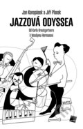Kniha: Jazzová odysssea (Jan Konopásek). Galén, 2018 Kniha: Jazzová odysssea (Jan Konopásek). Galén, 2018