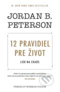 Kniha: 12 pravidiel pre život (Jordan B. Peterson), 2018 Kniha: 12 pravidiel pre život (Jordan B. Peterson), 2018