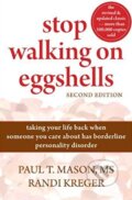Kniha: Stop Walking On Eggshells (Paul T. Mason a Randi Kreger). Harbinger, 2010 Kniha: Stop Walking On Eggshells (Paul T. Mason a Randi Kreger). Harbinger, 2010