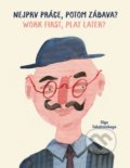 Kniha: Nejprv práce, potom zábava / Work first, play later (Olga Yakubovskaya). Pop - Pap, 2017 Kniha: Nejprv práce, potom zábava / Work first, play later (Olga Yakubovskaya). Pop - Pap, 2017