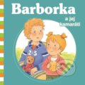 Kniha: Barborka a jej kamaráti (Aline de Pétigny a Nancy Delvaux). Fortuna Libri, 2018 Kniha: Barborka a jej kamaráti (Aline de Pétigny a Nancy Delvaux). Fortuna Libri, 2018