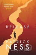 Kniha: Release (Patrick Ness). Walker books, 2018 Kniha: Release (Patrick Ness). Walker books, 2018