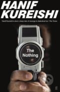 Kniha: The Nothing (Hanif Kureishi). Faber and Faber, 2018 Kniha: The Nothing (Hanif Kureishi). Faber and Faber, 2018
