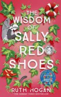 Kniha: The Wisdom of Sally Red Shoes (Ruth Hogan). Two Roads, 2018 Kniha: The Wisdom of Sally Red Shoes (Ruth Hogan). Two Roads, 2018