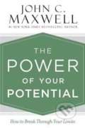 The Power of Your Potential - John C. Maxwell, Center Street, 2018