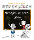 Kniha: Nebojím se první třídy (Pikola). Pikola, 2018 Kniha: Nebojím se první třídy (Pikola). Pikola, 2018