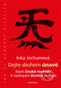 Kniha: Dejte sbohem únavě (Inka Jochum). Pragma, 2018 Kniha: Dejte sbohem únavě (Inka Jochum). Pragma, 2018
