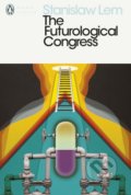 Kniha: The Futurological Congress (Stanislaw Lem). Penguin Books, 2017 Kniha: The Futurological Congress (Stanislaw Lem). Penguin Books, 2017