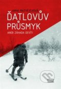 Kniha: Ďatlovův průsmyk (Anna Matvejeva). Akropolis, 2018 Kniha: Ďatlovův průsmyk (Anna Matvejeva). Akropolis, 2018