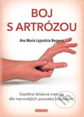 Kniha: Boj s artrózou (Anna Maria Lajusticia Bergasa). Fontána, 2018 Kniha: Boj s artrózou (Anna Maria Lajusticia Bergasa). Fontána, 2018