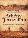 Kniha: Athény a Jeruzalém (Jacques Attali a Pierre-Henry Salfati). Garamond, 2018 Kniha: Athény a Jeruzalém (Jacques Attali a Pierre-Henry Salfati). Garamond, 2018