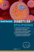 Kniha: Diabetická dyslipidemie (David Karásek). Maxdorf, 2018 Kniha: Diabetická dyslipidemie (David Karásek). Maxdorf, 2018