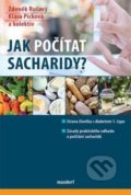 Kniha: Jak počítat sacharidy? (Klára Picková a Zdeněk Rušavý). Maxdorf, 2018 Kniha: Jak počítat sacharidy? (Klára Picková a Zdeněk Rušavý). Maxdorf, 2018