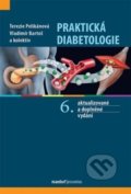 Kniha: Praktická diabetologie (Terezie Pelikánová, Vladimír Bartoš a kolektiv). Maxdorf, 2018 Kniha: Praktická diabetologie (Terezie Pelikánová, Vladimír Bartoš a kolektiv). Maxdorf, 2018