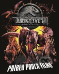 Kniha: Jurský svet: Zánik ríše - Príbeh podľa filmu, 2018 Kniha: Jurský svet: Zánik ríše - Príbeh podľa filmu, 2018