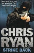 Kniha: Strike Back (Chris Ryan). Arrow Books, 2011 Kniha: Strike Back (Chris Ryan). Arrow Books, 2011
