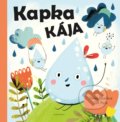 Kniha: Kapka Kája (Helena Haraštová). Albatros CZ, 2018 Kniha: Kapka Kája (Helena Haraštová). Albatros CZ, 2018