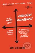 Kniha: Radikální otevřenost (Kim Scott), 2018 Kniha: Radikální otevřenost (Kim Scott), 2018