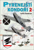 Kniha: Pyrenejští kondoři 2 (Carlos Barberán). Český cestovatel, 2018 Kniha: Pyrenejští kondoři 2 (Carlos Barberán). Český cestovatel, 2018