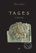 Kniha: Tages (Alfonz Lukačin), 2018 Kniha: Tages (Alfonz Lukačin), 2018