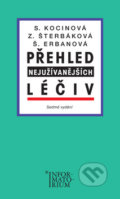Přehled nejužívanějších léčiv - Svatava Kocinová, Zdeňka Šterbáková, Šárka Erbanová, Informatorium, 2018