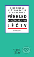 Kniha: Přehled nejužívanějších léčiv (Svatava Kocinová, Šárka Erbanová a Zdeňka Šterbáková). Informatorium, 2018 Kniha: Přehled nejužívanějších léčiv (Svatava Kocinová, Šárka Erbanová a Zdeňka Šterbáková). Informatorium, 2018