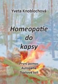 Homeopatie do kapsy - Yveta Knoblochová, Yveta Knoblochová, 2018