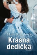 Kniha: Krásna dedička (Mary Balogh). Slovenský spisovateľ, 2018 Kniha: Krásna dedička (Mary Balogh). Slovenský spisovateľ, 2018