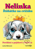Kniha: Nelinka - Štěňátko na cvičáku (Lenka Němcová). Bambook, 2018 Kniha: Nelinka - Štěňátko na cvičáku (Lenka Němcová). Bambook, 2018