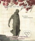 Kniha: Kdo se to na nás dívá! (Oldřich Doskočil a Pavel Rýva). Baron, 2014 Kniha: Kdo se to na nás dívá! (Oldřich Doskočil a Pavel Rýva). Baron, 2014