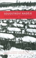 Kniha: Souostroví naděje (Jaromír Štětina a Zdeněk Procházka). Ergo Brauner, 2018 Kniha: Souostroví naděje (Jaromír Štětina a Zdeněk Procházka). Ergo Brauner, 2018