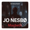 Audiokniha: Macbeth (Jo Nesbo). Práh, 2018 Audiokniha: Macbeth (Jo Nesbo). Práh, 2018